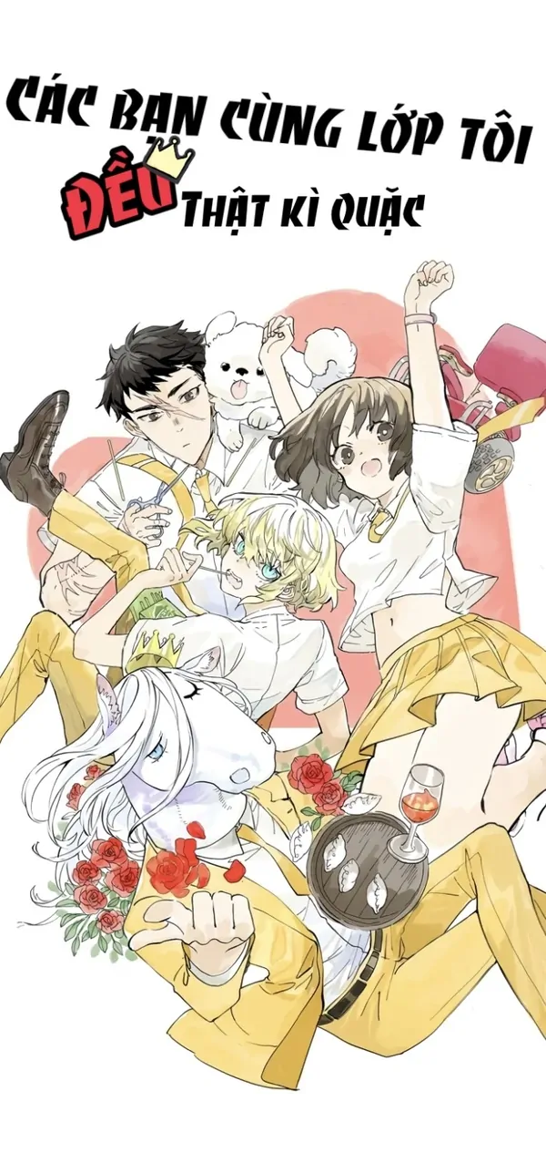 Các Bạn Cùng Lớp Tôi Đều Thật Kì Quặc